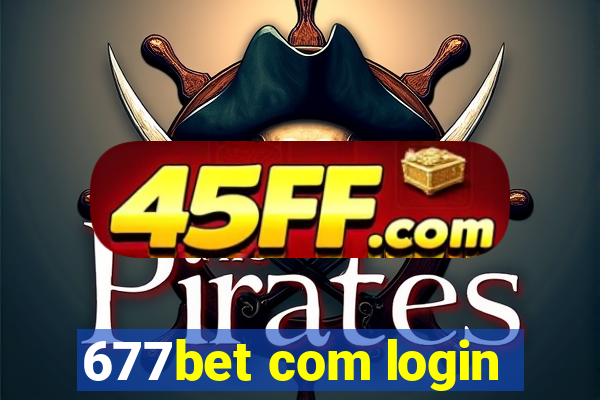 677bet com login